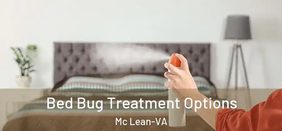  Bed Bug Treatment Options Mc Lean-VA