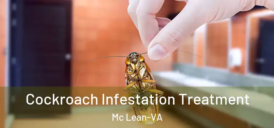  Cockroach Infestation Treatment Mc Lean-VA
