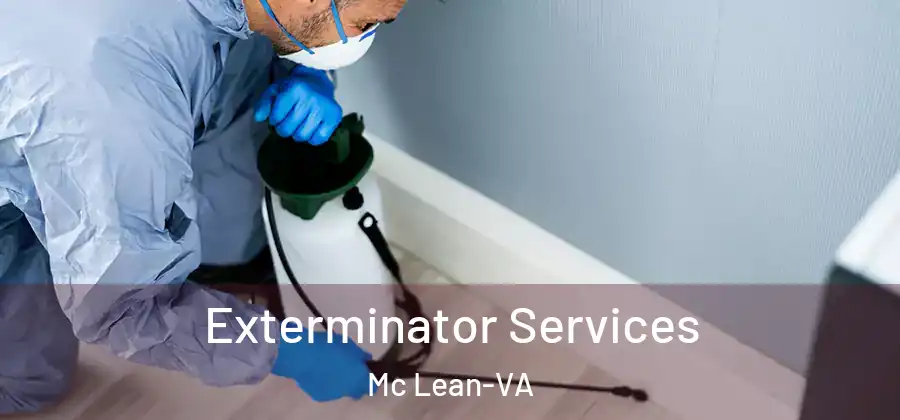  Exterminator Services Mc Lean-VA