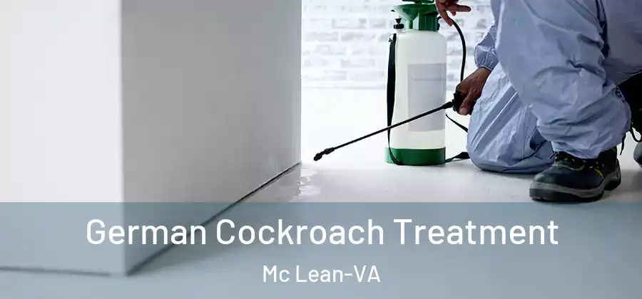 German Cockroach Treatment Mc Lean-VA