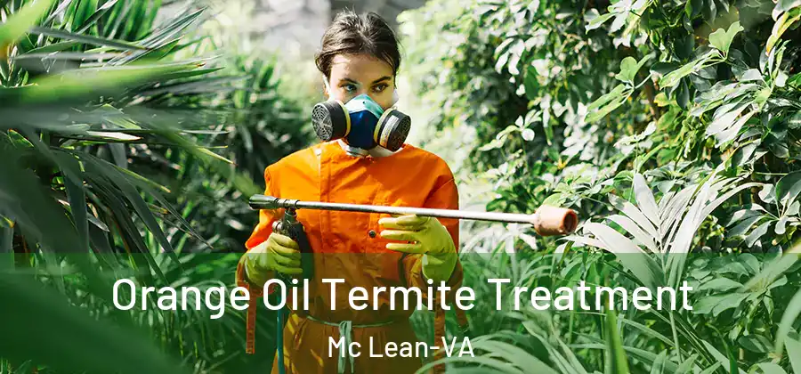  Orange Oil Termite Treatment Mc Lean-VA