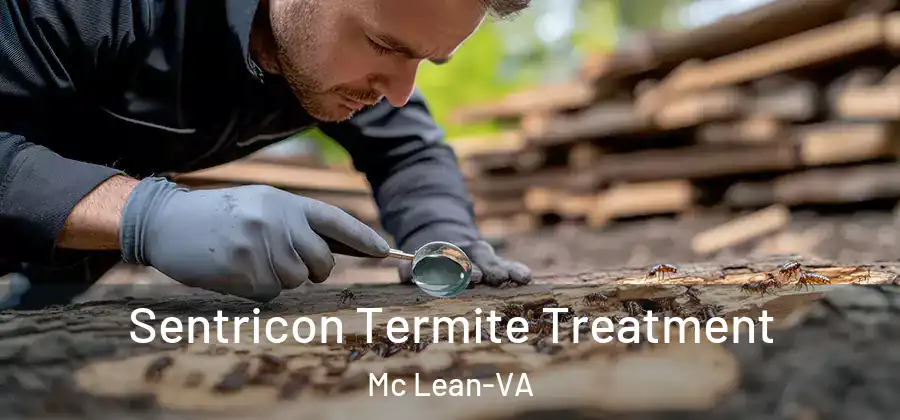  Sentricon Termite Treatment Mc Lean-VA